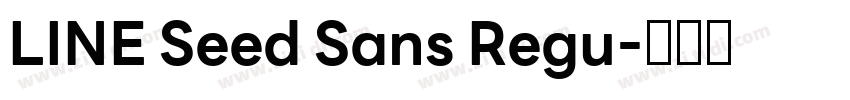 LINE Seed Sans Regu字体转换